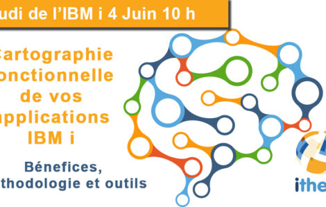 Jeudi de l’IBM i : Cartographie fonctionnelle de vos applications IBM i : Bénéfices, Méthodes et Outils