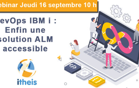 Jeudi de l’IBM i : DevOps IBM i : Enfin une solution ALM accessible à tous