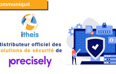 Itheis devient distributeur officiel des solutions de sécurité de Precisely